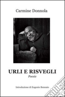 Urli e risvegli libro di Donnola Carmine