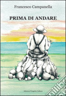 Prima di andare libro di Campanella Francesco