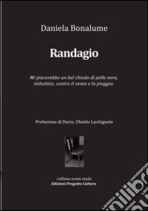 Randagio libro di Bonalume Daniela