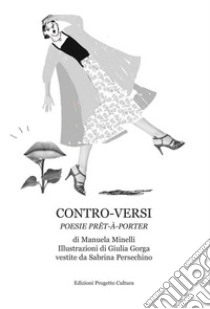 Contro-versi. Poesie prêt-à-porter libro di Minelli Manuela