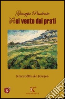 Nel vento dei prati libro di Prudente Giuseppe