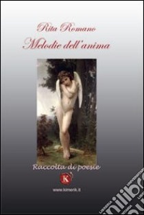 Melodie dell'anima libro di Romano Rita