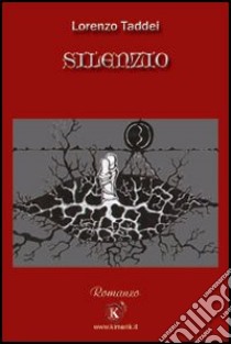 Silenzio libro di Taddei Lorenzo