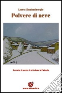 Polvere di neve libro di Santambrogio Laura