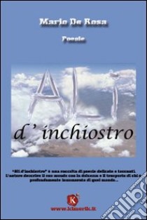 Ali d'inchiostro libro di De Rosa Mario