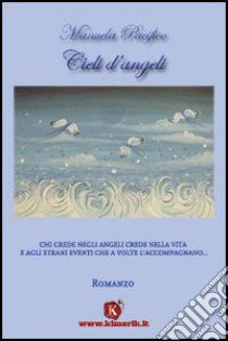 Cieli d'angeli libro di Pacifico Manuela