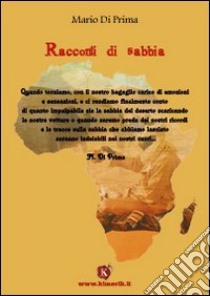 Racconti di sabbia libro di Di Prima Mario