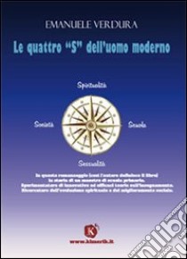 Le quattro «S» dell'uomo moderno libro di Verdura Emanuele