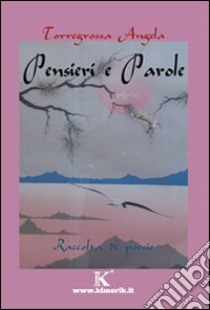 Pensieri e parole libro di Torregrossa Angela