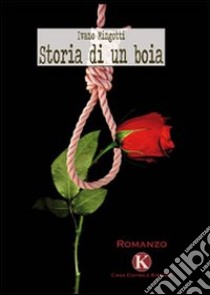 Storia di un boia libro di Mingotti Ivano