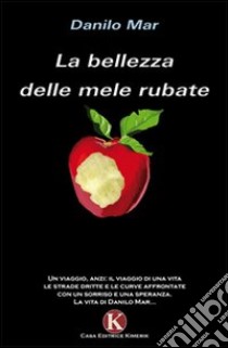 La bellezza delle mele rubate libro di Mar Danilo