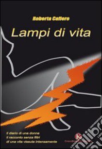 Lampi di vita libro di Cafiero Roberta