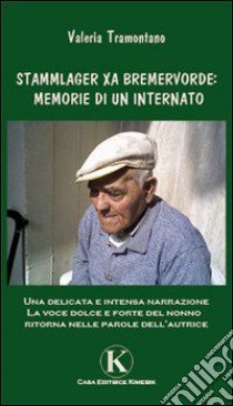 Stammlager xa bremervorde: memorie di un internato libro di Tramontano Valeria