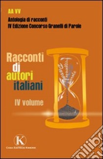 Racconti di autori italiani. Vol. 4 libro