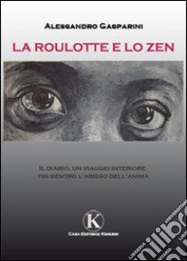 La roulotte e lo zen libro di Gasparini Alessandro