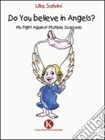 Do You believe in Angels? libro di Salvini Lilia