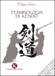 Terminologia di kendo libro di Zizzo Filippo