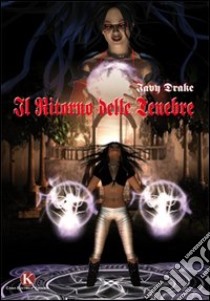 Il ritorno delle tenebre libro di Iavy Drake