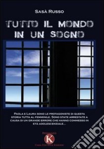 Tutto il mondo in un sogno libro di Russo Sasà