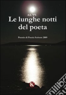 Le lunghe notti del poeta libro