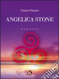 Angelica Stone libro di Panaro Cinzia