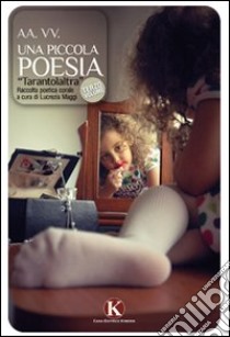 Una piccola poesia. Vol. 3 libro