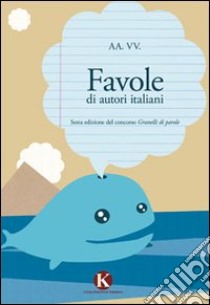 Favole di autori italiani libro