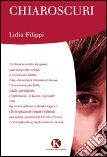 Chiaroscuri libro di Filippi Lidia