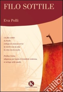 Filo sottile libro di Polli Eva