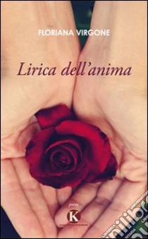 Lirica dell'anima libro di Floriana Virgone