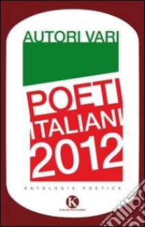 Poeti italiani 2012 libro