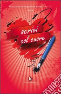 Scrivi col cuore libro