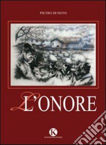 L'onore libro di Di Noto Pietro