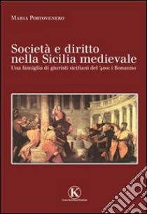 Società e diritto nella Sicilia medievale libro di Portovenero Maria