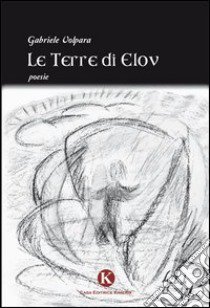 Le terre di Elov libro di Volpara Gabriele