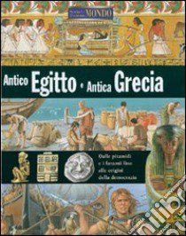 Antico Egitto e antica Grecia. Ediz. illustrata libro di Grant Neil