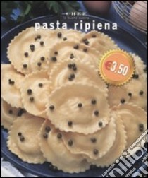 Pasta ripiena. Ediz. illustrata libro