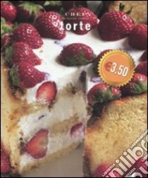 Torte. Ediz. illustrata libro