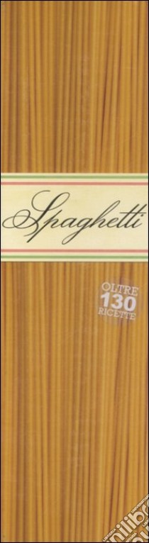 Spaghetti. Ediz. illustrata libro di Bardi Carla