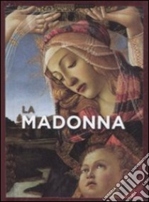 La Madonna. Ediz. illustrata libro di Mcrae A. (cur.)