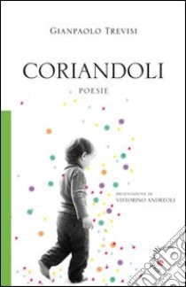 Coriandoli libro di Trevisi Gianpaolo