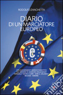 Diario di un marciatore europeo libro di Zanchetta Rodolfo