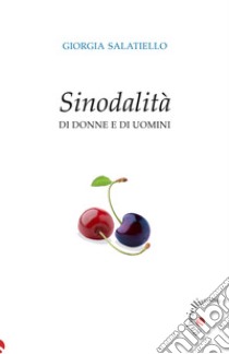 Sinodalità di donne e di uomini libro di Salatiello Giorgia