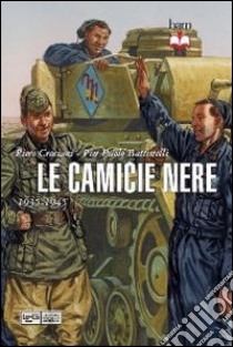 Camicie nere 1935-1945 libro di Crociani Piero; Battistelli Pier Paolo