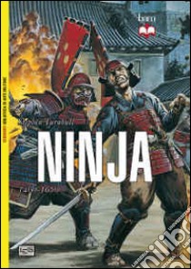 Ninja 1460-1650 libro di Turnbull Stephen; Pagliano M. (cur.)