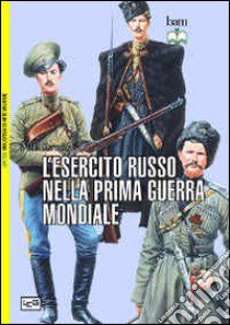 L'esercito russo nella prima guerra mondiale libro di Cornish Nick; Pagliano M. (cur.)