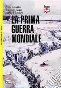 La prima guerra mondiale libro di Jukes J.; Simkins Peter; Hickey Michael; Pagliano M. (cur.)