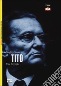 Tito. Una biografia libro di Swain Geoffrey