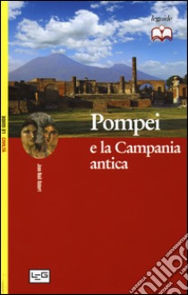 Pompei e la Campania antica libro di Robert Jean-Noël