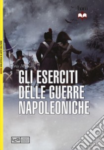 Gli eserciti delle guerre napoleoniche libro di McNab Chris